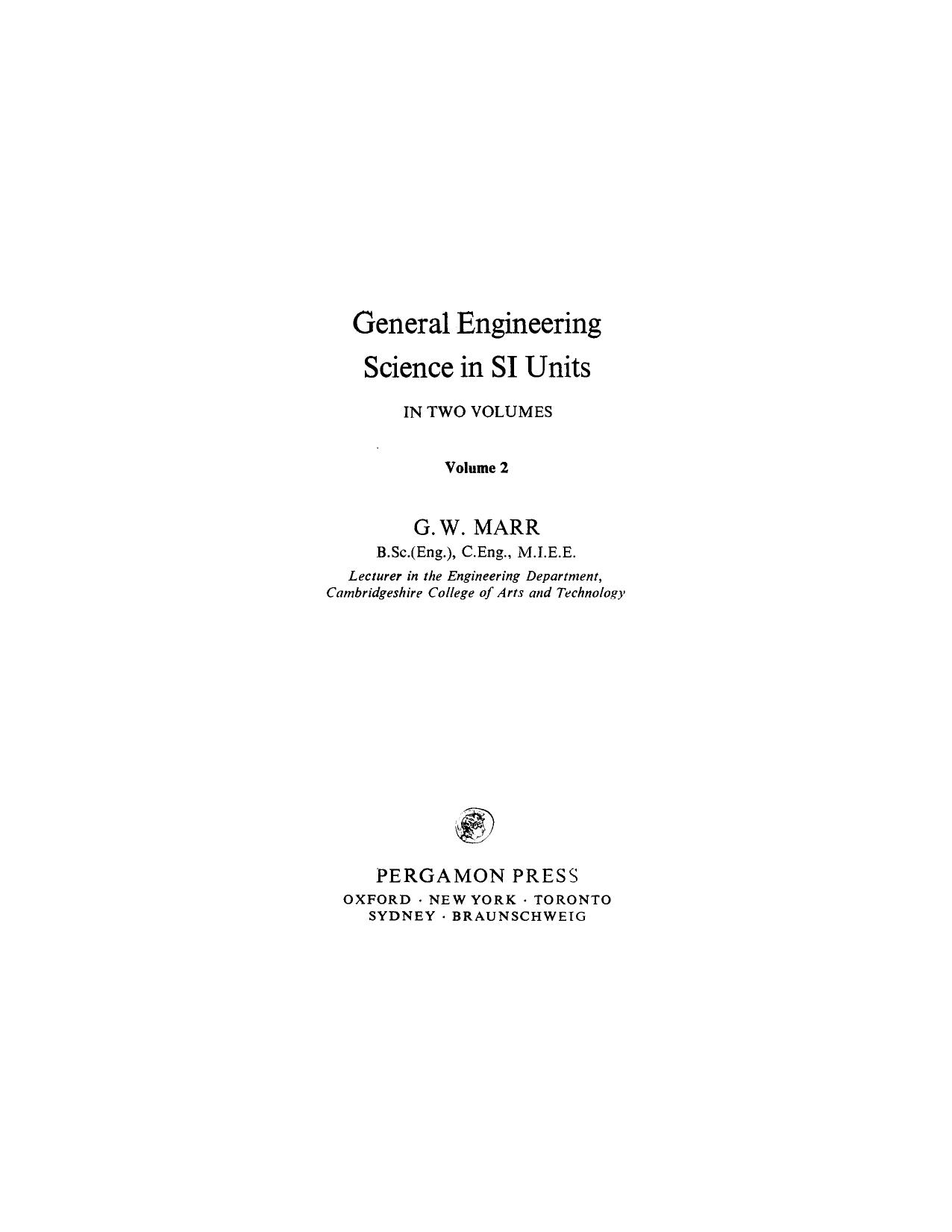 General Engineering Science in si Units. The Commonwealth and International Library: Mechanical Engineering Division by G. W. Marr and N. Hiller (Auth.)