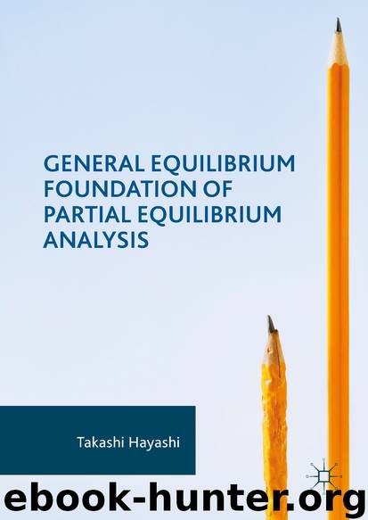 General Equilibrium Foundation of Partial Equilibrium Analysis by Takashi Hayashi
