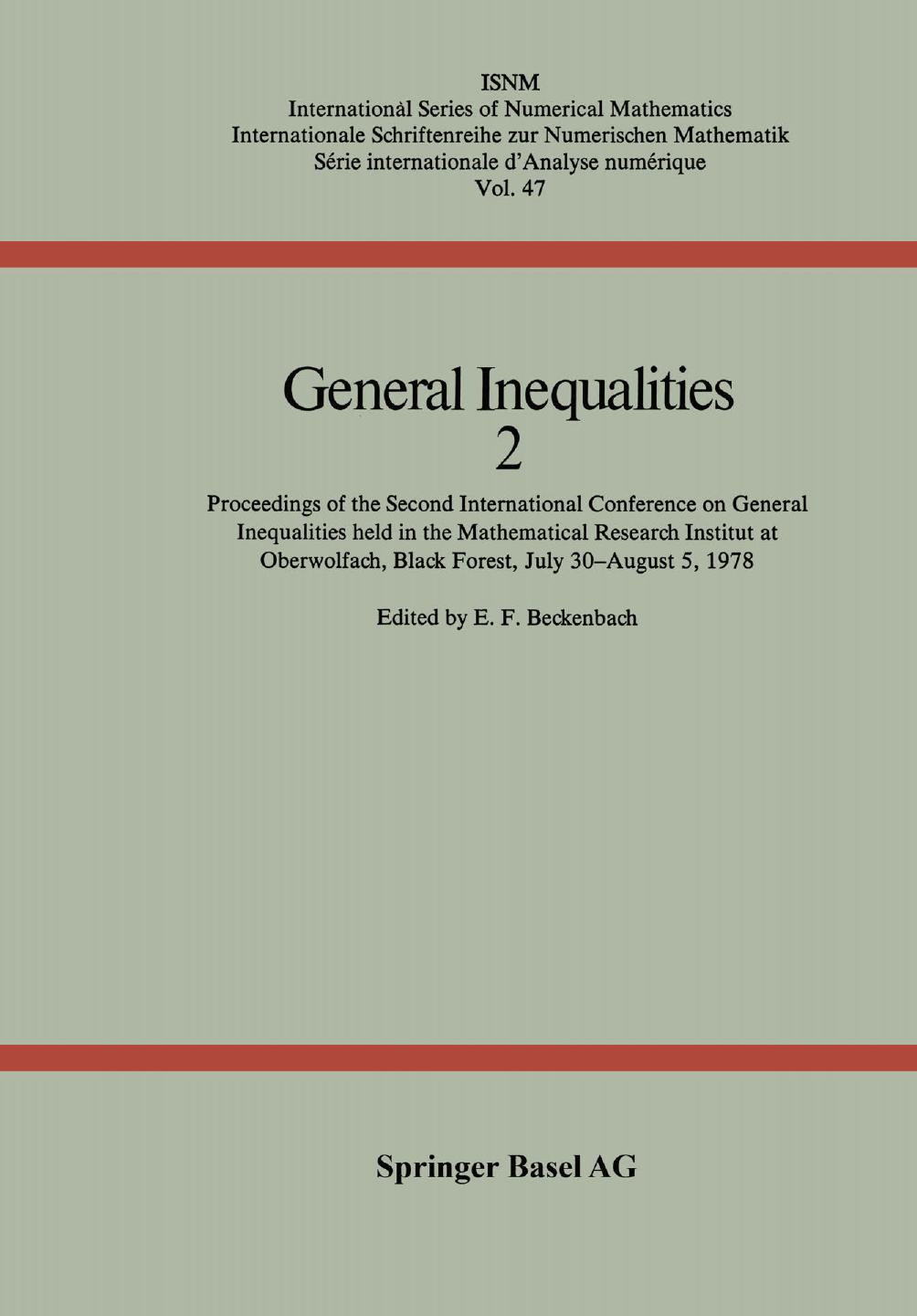 General Inequalities 2: Proceedings of the Second International Conference on General Inequalities held in the Mathematical Research Institut at Oberwolfach, Black Forest July 30âAugust 5, 1978 by Irmgard Süss (auth.) E. F. Beckenbach (eds.)