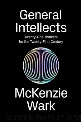 General Intellects by McKenzie Wark