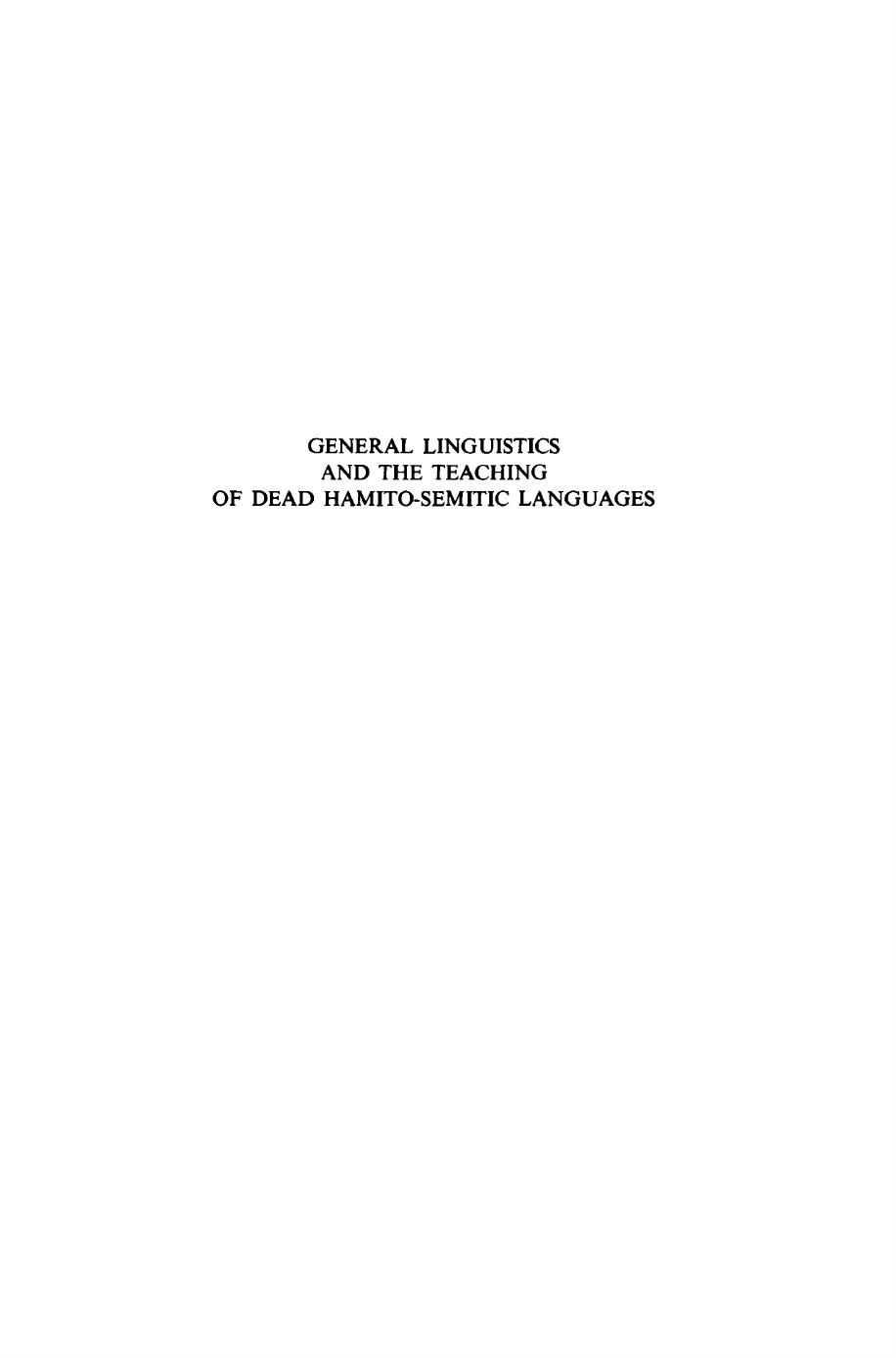 General Linguistics and the Teaching of Dead Hamito-Semitic Languages by J H Hospers (editor) Hospers (editor)