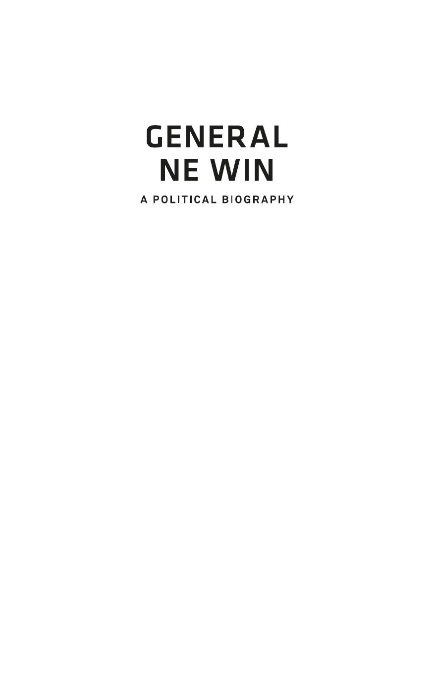 General Ne Win: A Political Biography by Robert H Taylor