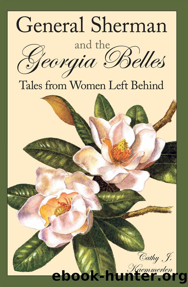 General Sherman and the Georgia Belles by Cathy J. Kaemmerlen