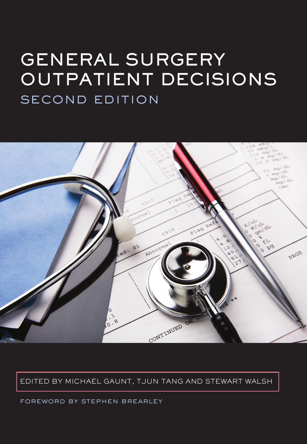 General Surgery Outpatient Decisions by Michael Gaunt; Tang Tjun; Walsh Stewart