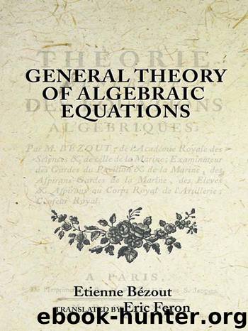 General Theory of Algebraic Equations by Bézout Etienne; Feron Eric; Bézout Etienne