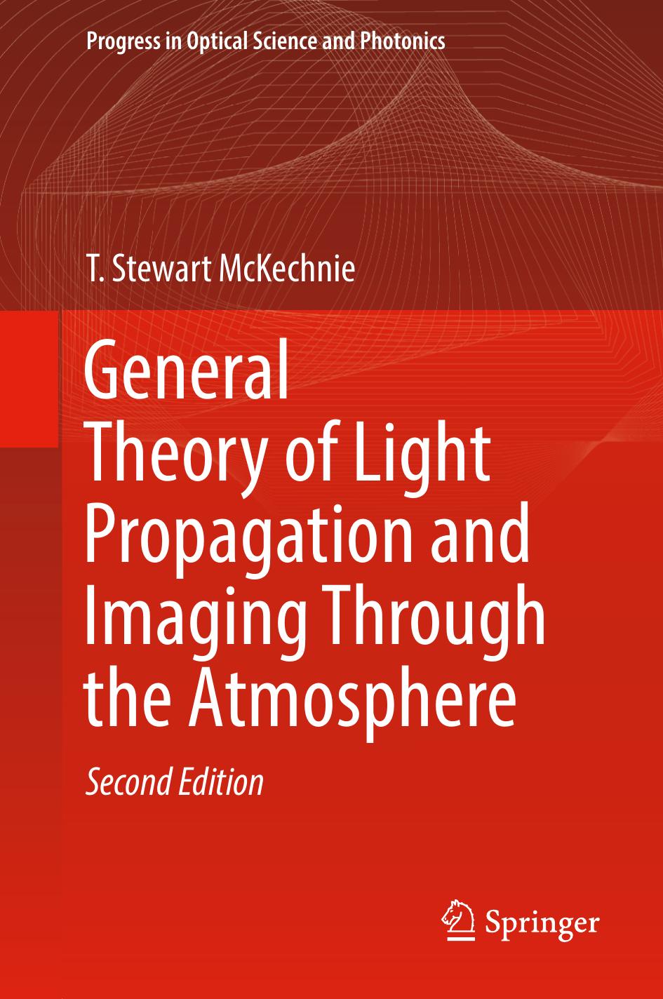 General Theory of Light Propagation and Imaging Through the Atmosphere by T. Stewart McKechnie