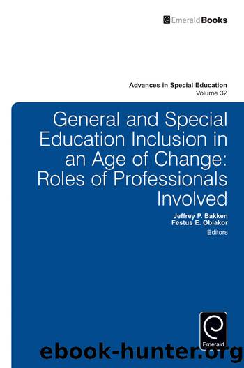 General and Special Education Inclusion in an Age of Change by Bakken Jeffrey P.;Obiakor Festus E.;