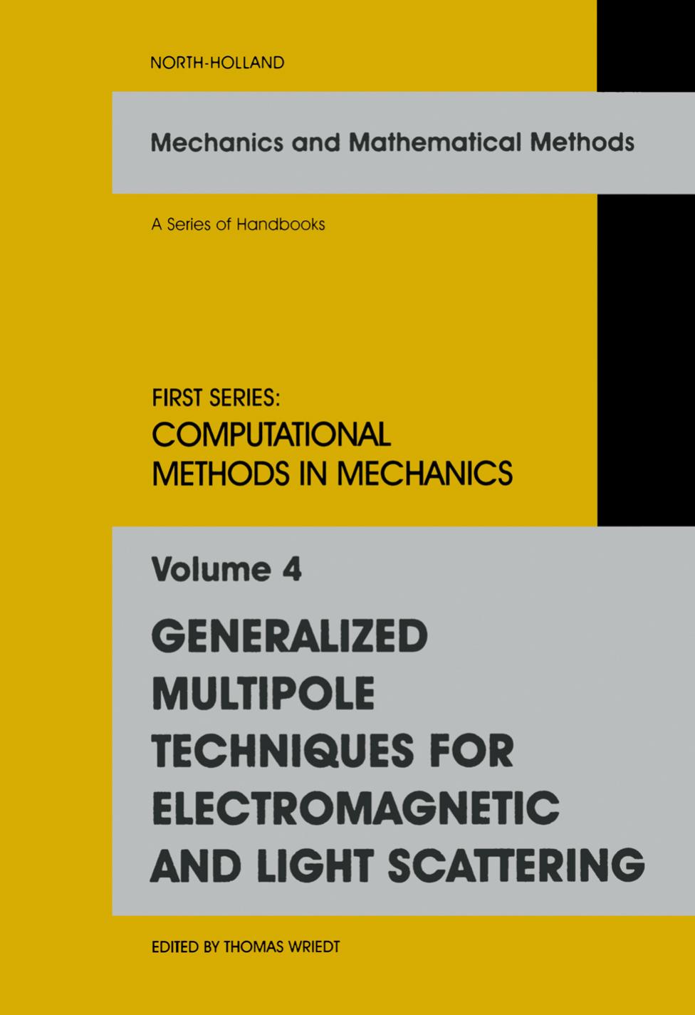 Generalized Multipole Techniques for Electromagnetic and Light Scattering (Mechanics and Mathematical Methods - Series of Handbooks) by Adrian DOICU Thomas WRIEDT