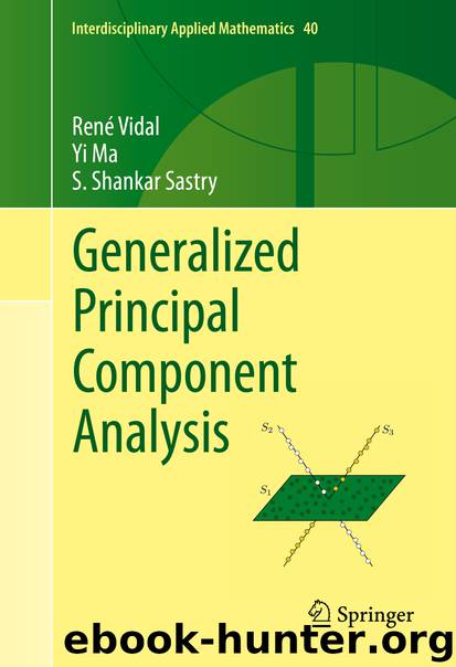 Generalized Principal Component Analysis by René Vidal Yi Ma & S.S. Sastry