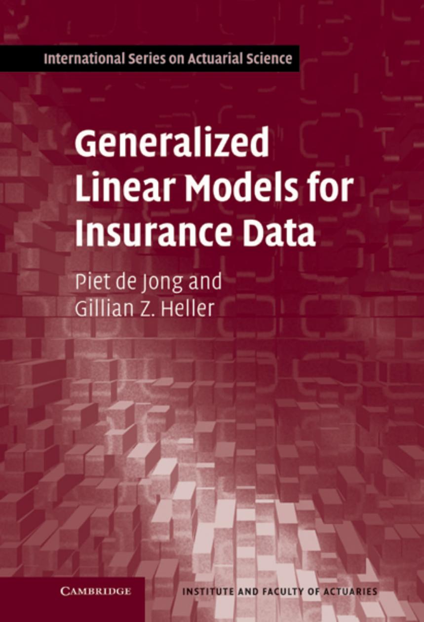 Generalized linear models for insurance data by De Jong Piet;Heller Gillian Z