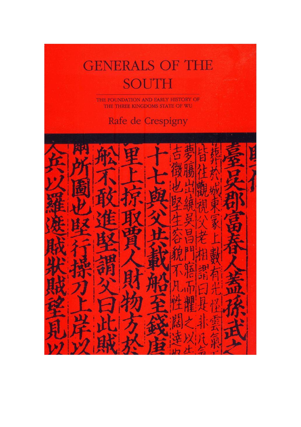 Generals of the South: The Foundation And Early History Of The Three Kingdoms State Of Wu by Rafe de Crespigny