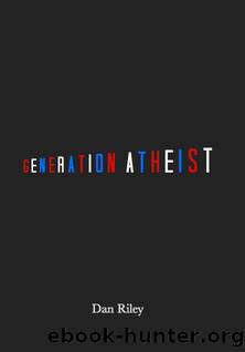 Generation Atheist by Dan Riley