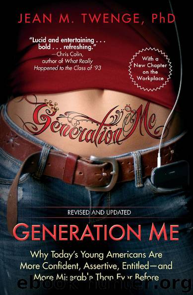 Generation Me - Revised and Updated by Jean M. Twenge Ph.D