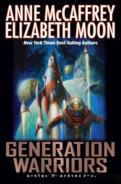 Generation Warriors (Planet Pirates Book 3) by Anne McCaffrey & Elizabeth Moon