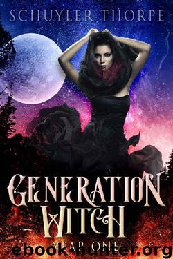 Generation Witch Year One by Schuyler Thorpe