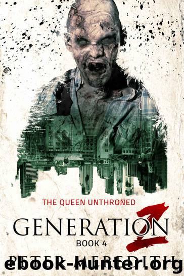 Generation Z (Book 4): The Queen Unthroned by Meredith Peter