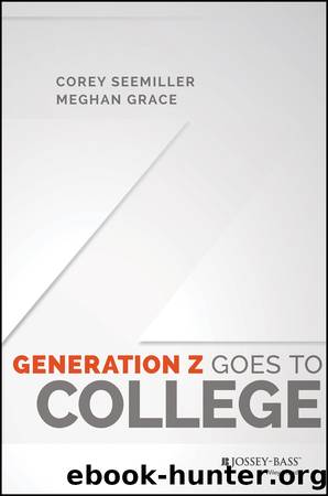Generation Z Goes to College by Seemiller Corey Grace Meghan & Meghan Grace