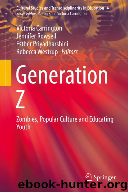 Generation Z by Victoria Carrington Jennifer Rowsell Esther Priyadharshini & Rebecca Westrup