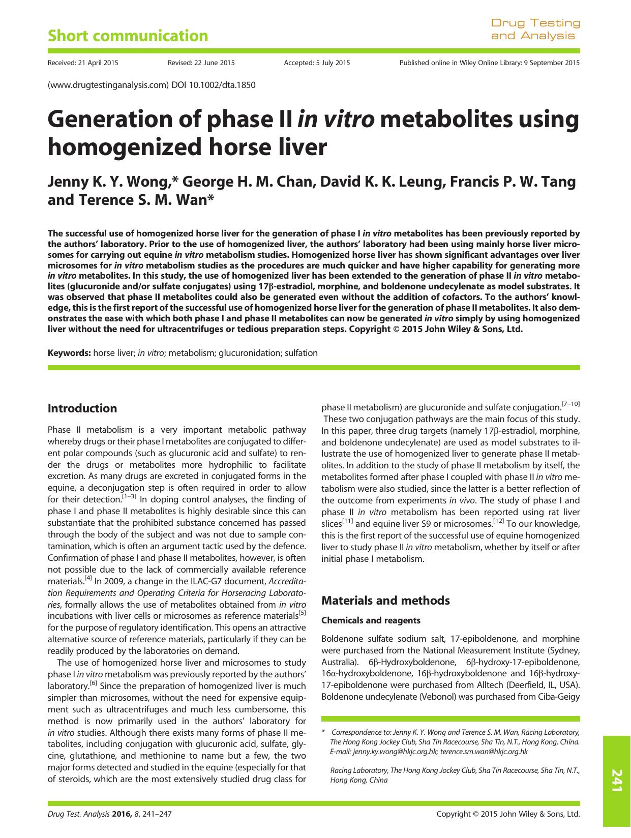 Generation of phase II in vitro metabolites using homogenized horse liver by Jenny K. Y. Wong George H. M. Chan David K. K. Leung Francis P. W. Tang Terence S. M. Wan