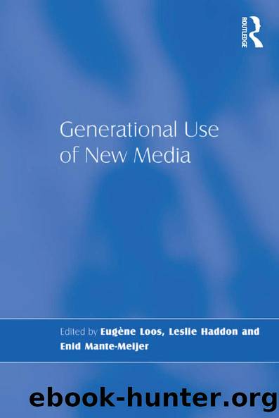 Generational Use of New Media by Leslie Haddon Enid Mante-Meijer Eugène Loos