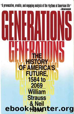 Generations The History Of America's Future, 1584 To 2069 By William Strauss & Neil Howe by Unknown