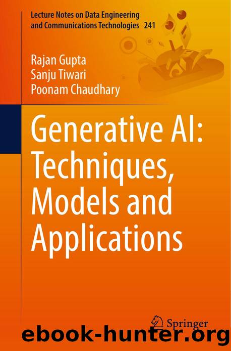 Generative AI: Techniques, Models and Applications by Rajan Gupta · Sanju Tiwari · Poonam Chaudhary
