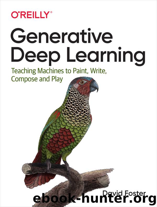 Generative Deep Learning by David Foster