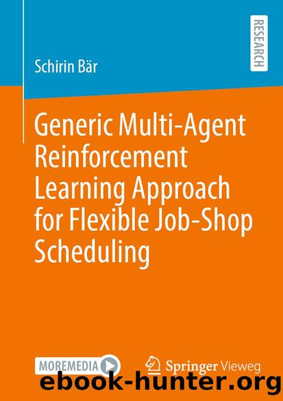 Generic Multi-Agent Reinforcement Learning Approach for Flexible Job-Shop Scheduling by Schirin Bär