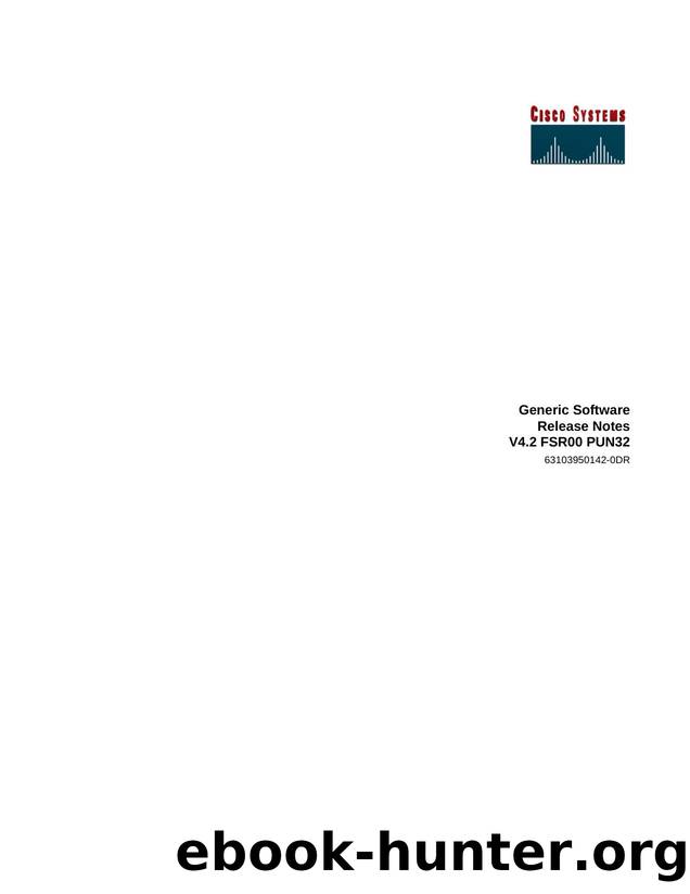 Generic Software Release Notes V4.2 FSR00 PUN32 by Cisco Systems Inc