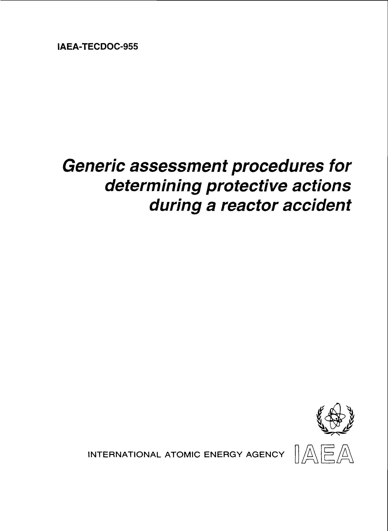 Generic assessment procedures for determining protective actions during a reactor accident by International Atomic Energy Agency