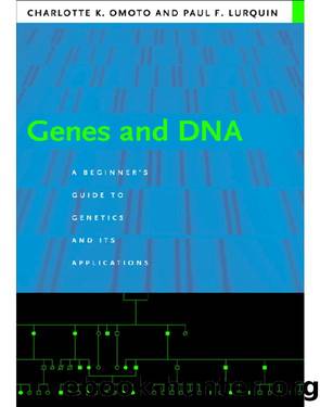 Genes and DNA by Omoto Charlotte K.;Lurquin Paul F.;