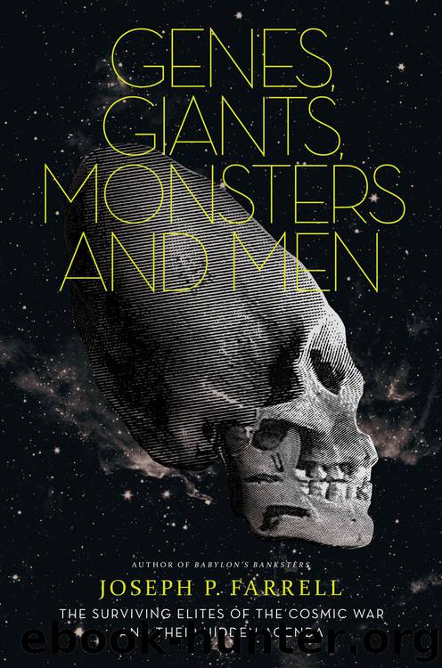 Genes, Giants, Monsters, and Men by Joseph P. Farrell
