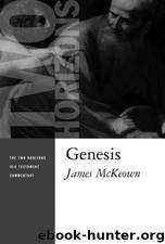 Genesis (Two Horizons Old Testament Commentary) by James McKeown