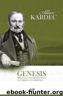 Genesis - Miracles & Predictions According to Spiritism by Kardec Allan
