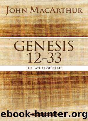 Genesis 12 to 33 by John F. MacArthur