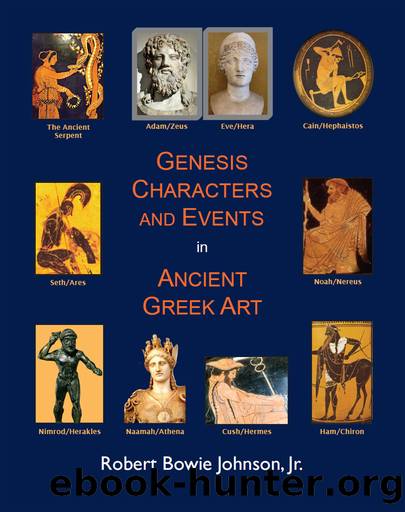 Genesis Characters and Events in Ancient Greek Art by Johnson Jr Robert Bowie