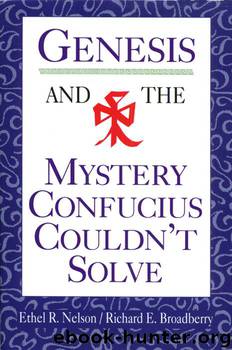 Genesis and the Mystery Confucius Couldn't Solve by Richard E. Broadberry
