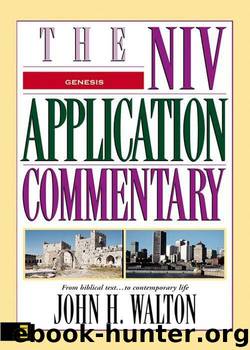 Genesis, The NIV Application Commentry by John H. Walton