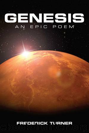 Genesis: An Epic Poem of the Terraforming of Mars by Frederick Turner