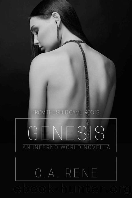 Genesis: An Inferno world novella by C.A. Rene
