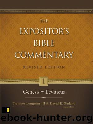 Genesis-Leviticus by John H. Sailhammer & Walter C. Kaiser Jr. & Richard Hess & Tremper Longman Iii & David E. Garland
