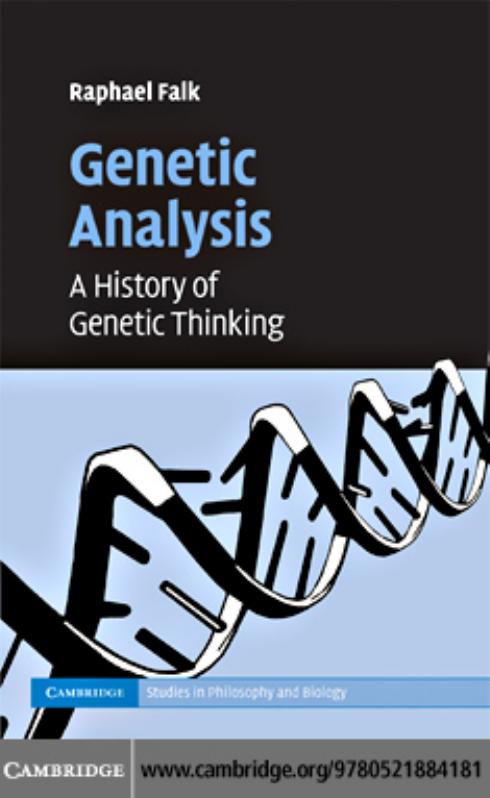 Genetic Analysis: A History of Genetic Thinking by Raphael Falk