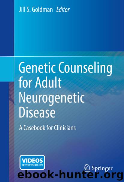 Genetic Counseling for Adult Neurogenetic Disease by Jill S. Goldman