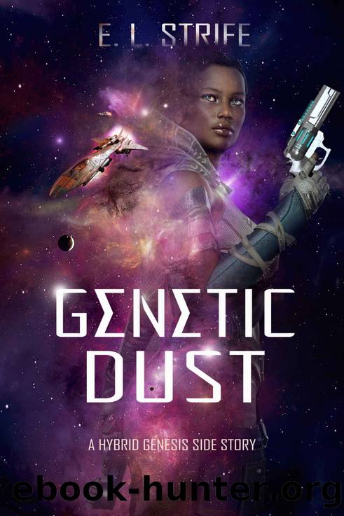 Genetic Dust by E. L. Strife