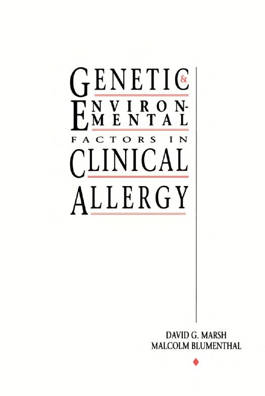 Genetic Environmental Factors in Clinical Allergy by David G. Marsh; Malcolm Blumenthal