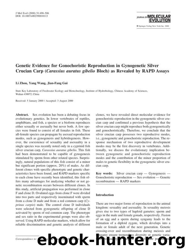 Genetic Evidence for Gonochoristic Reproduction in Gynogenetic Silver Crucian Carp (Carassius auratus gibelio Bloch) as Revealed by RAPD Assays by Zhou L. et al