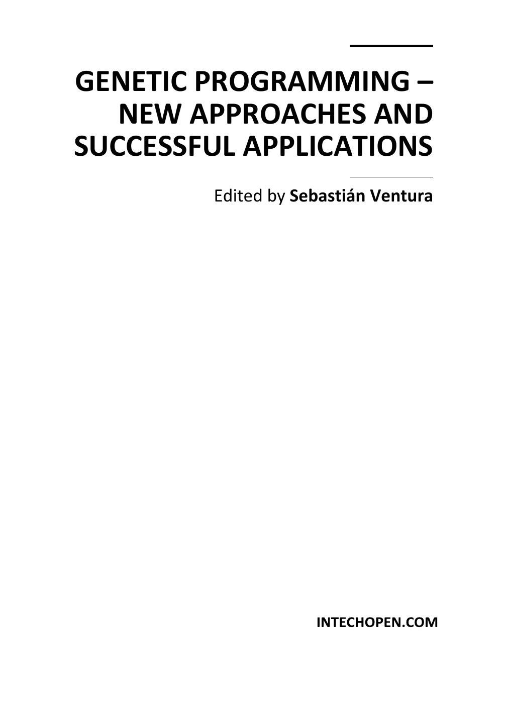 Genetic Programming - New Approaches and Successful Applications by Ventura S. (Ed.)