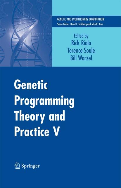 Genetic Programming Theory and Practice V by R. Riolo et al