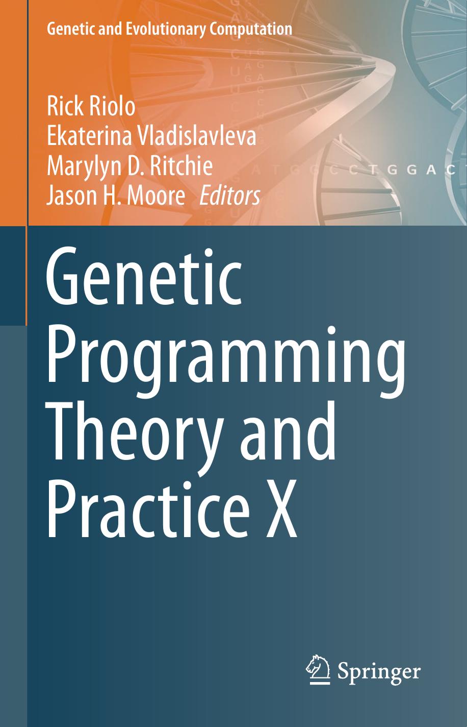 Genetic Programming Theory and Practice X (Genetic and Evolutionary Computation) by Unknow