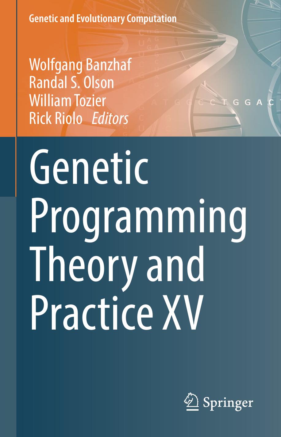 Genetic Programming Theory and Practice XV by Wolfgang Banzhaf Randal S. Olson William Tozier Rick Riolo